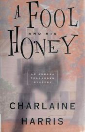 book cover of A fool and his honey by Charlaine Harris