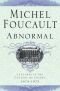 Abnormal: Lectures At The College De France, 1974-1975 (Lectures at the College de France)