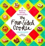 book cover of The Four-Sided Cookie: 55 Recipes for Delicious Squares and Bars by Lorraine Bodger