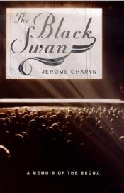 book cover of The Black Swan: A Memoir by Jerome Charyn
