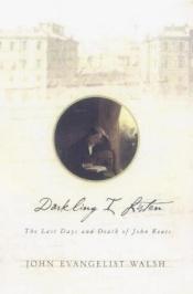 book cover of Darkling I listen by John Evangelist Walsh