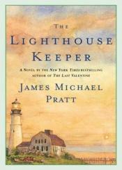 book cover of The lighthouse keeper by James Michael Pratt