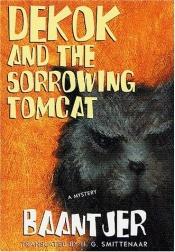 book cover of Dekok and the Sorrowing Tomcat (DeKok Mystery) by A.C. Baantjer