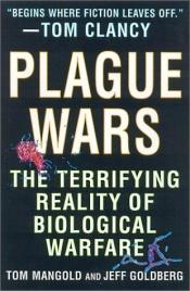 book cover of Plague Wars : The Terrifying Reality of Biological Warfare by Tom Mangold