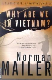 book cover of Why Are We in Vietnam by Norman Mailer