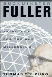 book cover of Buckminster Fuller: Anthology for the New Millennium by Buckminster Fuller