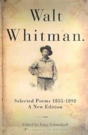 book cover of Walt Whitman : selected poems, 1855-1892 : a new edition by والت ویتمن
