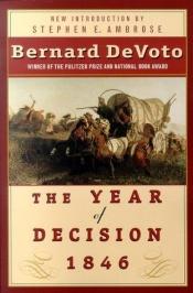 book cover of The year of decision, 1846 by Bernard DeVoto