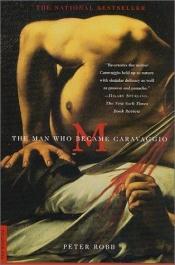book cover of M - L'enigma Caravaggio by Peter Robb