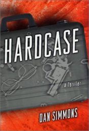 book cover of Hardcase by დენ სიმონსი