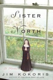 book cover of Sister North by Jim Kokoris