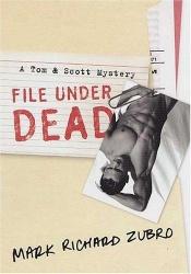 book cover of File Under Dead by Mark Richard Zubro