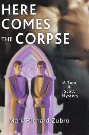 book cover of Here comes the corpse by Mark Richard Zubro