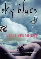 book cover of Sky Blues by Vicki Hendricks