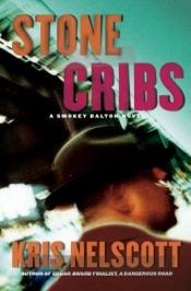 book cover of Stone Cribs (Smokey Dalton Novels) by Kristine Kathryn Rusch