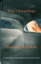 book cover of The Chauffeur by Howard Norman