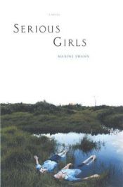 book cover of Serious Girls by Maxine Swann