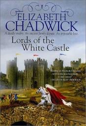 book cover of Lords of the white castle by Elizabeth Chadwick