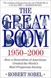 book cover of The great boom, 1950-2000 by Robert Sobel