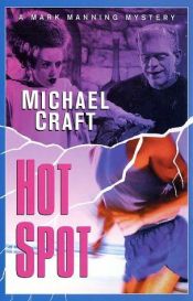 book cover of Hot Spot (A Mark Manning Mystery) by Michael Craft