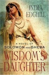 book cover of Wisdom's Daughter by India Edghill