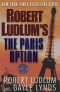Robert Ludlum's The Paris Option (Covert-One)