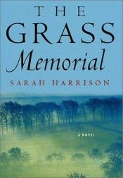 book cover of The Grass Memorial by Sarah Harrison