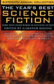 book cover of The Year's Best Science Fiction, Sixteenth Annual Collection by Gardner Dozois