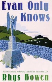 book cover of Evan Only Knows (Constable Evans Mysteries, No. 7) by Rhys Bowen