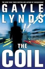 book cover of The coil by Gayle Lynds