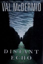 book cover of The Distant Echo by Val McDermid