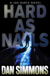 book cover of Hard as Nails (Joe Kurtz Novel 3) by Νταν Σίμονς