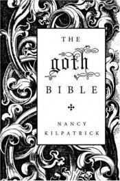 book cover of The Goth Bible by Nancy Kilpatrick