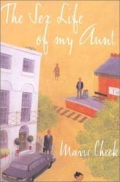 book cover of The Sex Life of My Aunt by Mavis Cheek