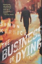 book cover of The business of dying by Simon Kernick