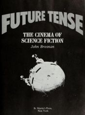 book cover of Future Tense: The Cinema of Science Fiction by John Brosnan