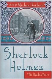 book cover of Sherlock Holmes : The Hidden Years by Michael Kurland