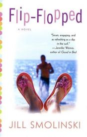 book cover of Flip-Flopped: A Novel -23 by Jill Smolinski