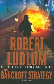book cover of The Bancroft Strategy by Robert Ludlum