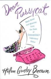 book cover of Dear Pussycat: Mash Notes and Missives from the Desk of Cosmopolitan's Legendary Editor by Helen Gurley Brown