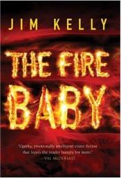 book cover of The Fire Baby (Den förlorade sonen) by Jim Kelly