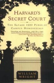 book cover of Harvard's Secret Court by William Wright