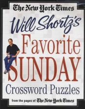 book cover of The New York Times Will Shortz's Favorite Sunday Crossword Puzzles: From the Pages of The New York Times by Will Shortz