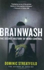 book cover of Brainwash : tajná historie ovládání mysli by Dominic Streatfeild