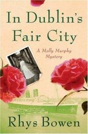 book cover of In Dublin's Fair City (Molly Murphy Mysteries-Book 6) by Rhys Bowen