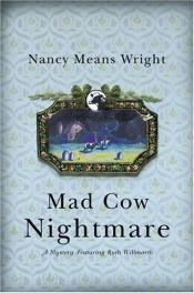 book cover of Mad Cow Nightmare (Ruth Willmarth Mysteries) by Nancy Means Wright