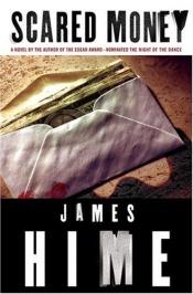 book cover of Scared Money by James Hime