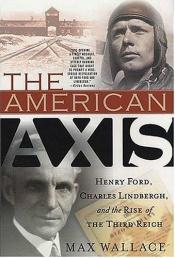 book cover of The American Axis by Max Wallace