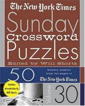 book cover of The New York Times Sunday Crossword Puzzles Volume 30: 50 Sunday Puzzles from the Pages of The New York Times by Will Shortz