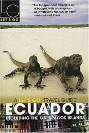 book cover of Let's Go Ecuador and Galapagos (Let's Go) by Let's Go Publisher